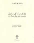 August Music : For Flute Duo and Strings (2009).