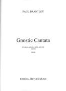 Gnostic Cantata : For Mezzo-Soprano, Violin and Cello (2010).