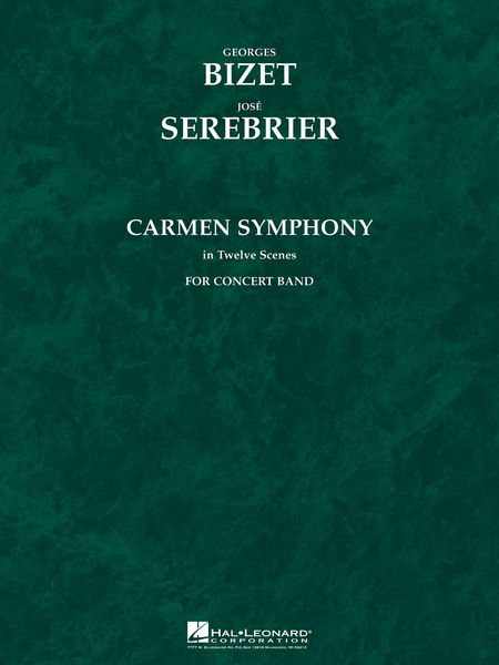 Carmen Symphony : For Concert Band / arr. by José Serebrier.