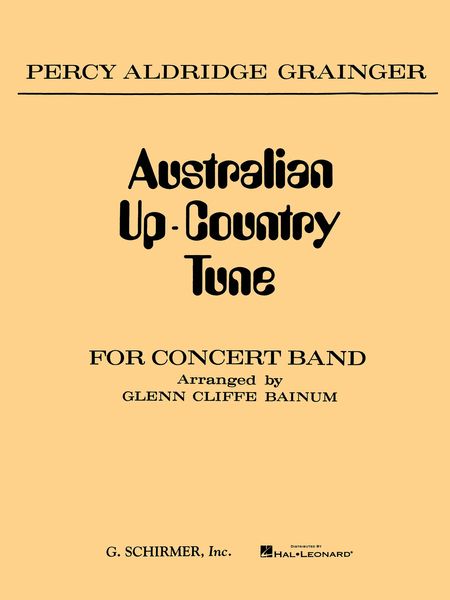 Australian Up-Country Tune : For Concert Band / arr. by Glenn Cliffe Bainum.