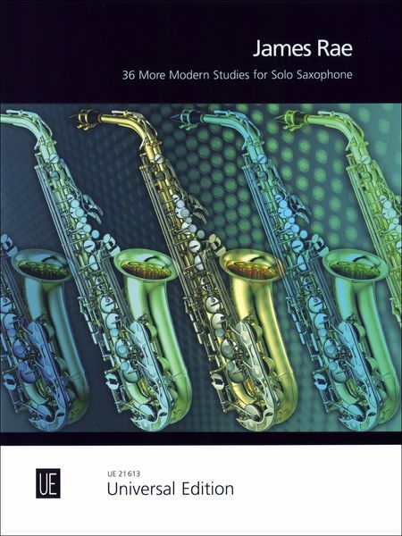 36 More Modern Studies For Solo Saxophone : For Soprano, Alto, Tenor Or Baritone Saxophone.