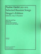 Selected Russian Songs - Singer's Edition : For High Voice and Piano / Ed. Amy Jo Hunsaker.