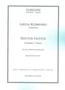Doctor Faustus : For Soprano and Piano - New Revised Edition.