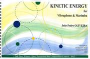 Kinetic Energy : For Vibraphone and Marimba (2012).