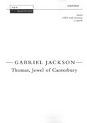 Thomas, Jewel Of Canterbury : For SATB (With Divisions) A Cappella (2004).