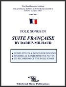 Folk Songs In Suite Francaise by Darius Milhaud / edited by Robert J. Garofalo.