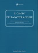 Canto Della Nostra Gente - La Tradizione Canora Del Friuli Occidentale : Elaborata Per Coro.