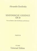 Sinfonische Gesange : Op. 20 : Für Eine Baritonstimme und Orchester.