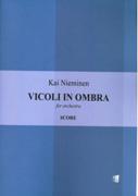 Vicoli In Ombra : For Orchestra.