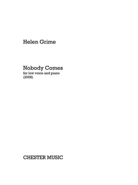 Nobody Comes : For Low Voice and Piano (2008).