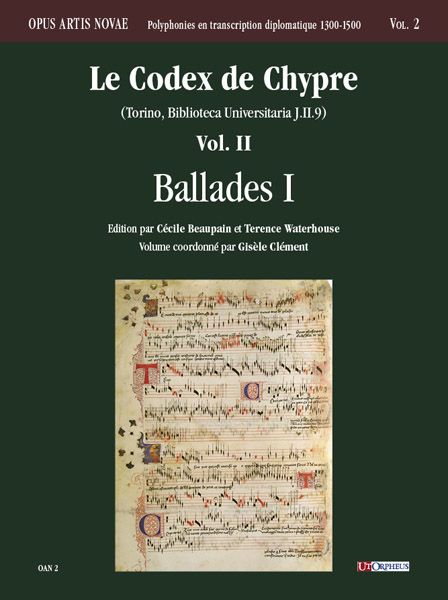 Codex De Chypre (Torino, Biblioteca Universitaria J.II.9), Vol. II : Ballades I.