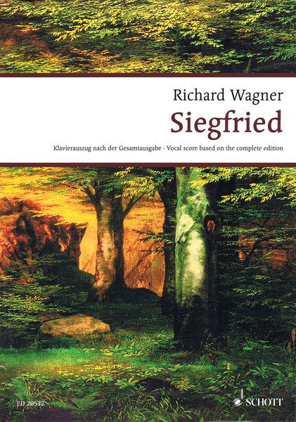 Siegfried : Vocal Score Based On The Complete Edition / edited by Egon Voss.