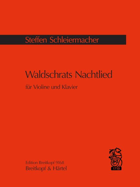 Waldschrats Nachtlied : Für Violine und Klavier (2002).