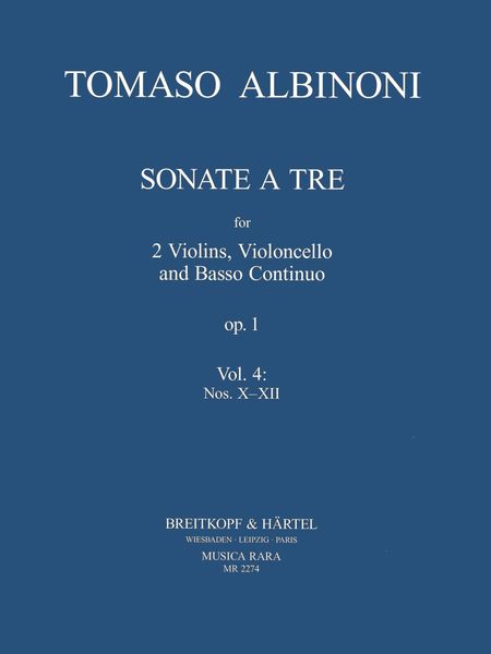 Sonate A Tre, Op. 1 : For 2 Violins, Violoncello and Basso Continuo - Vol. 4 : Nos. X-XII.