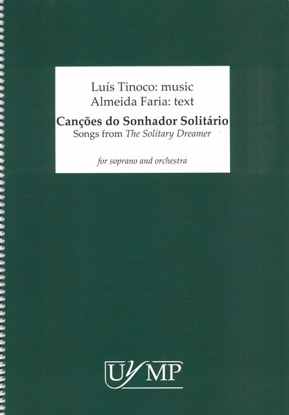 Canções Do Sonhador Solitário : For Soprano and Orchestra (2011-2012).