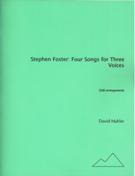 Four Songs For Three Voices : SAB Arrangements / arranged by David Mahler (2009-11).