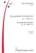 Goldene Schlüsselchen, Op. 1 (1966); Anregende Studien, Op. 26 (1986) : Für Klavier.