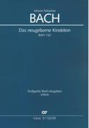 Neugeborne Kindelein, BWV 122 : Kantate Zum Sonntag Nach Weihnachten / Ed. Christiane Hausmann.