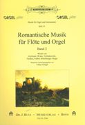 Romantische Musik Für Flöte und Orgel, Band 2 / arranged and edited by Tobias Zuleger.