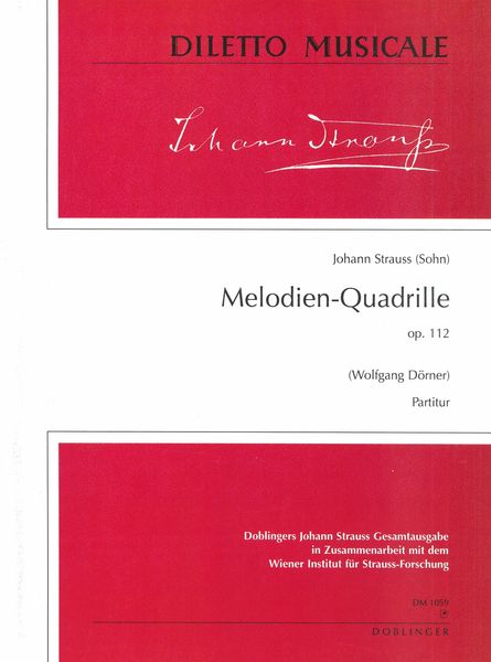 Melodien-Quadrille, Op. 112 : For Orchestra / edited by Wolfgang Dörner.