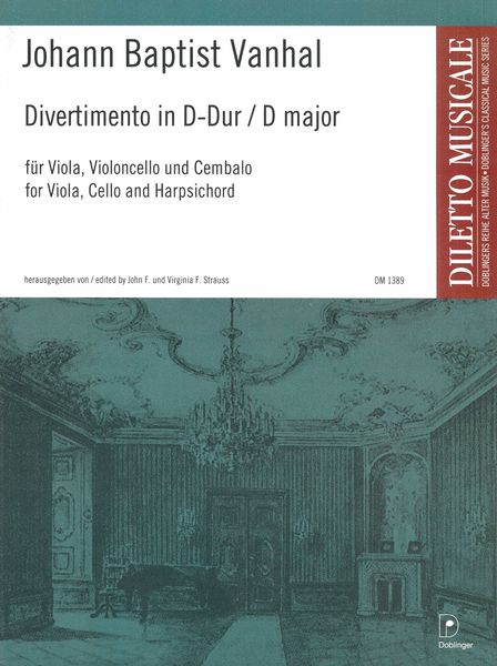 Divertimento In D-Dur : Für Viola, Violoncello und Cembalo / edited by Virginia and John Strauss.