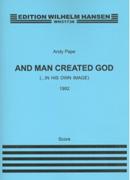 And Man Created God (...In His Own Image) : A Masque For Three Dramatic Musicians (1992).