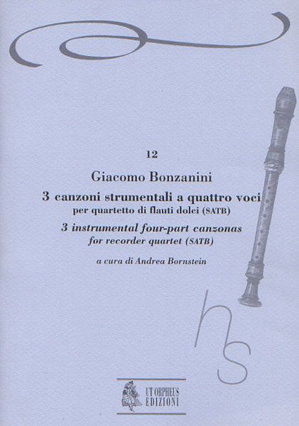 3 Instrumental Four-Part Canzonas (Venezia 1616) : For Recorder Quartet (SATB).