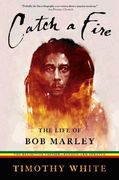 Catch A Fire : The Life Of Bob Marley.