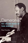 Dameronia : The Life and Music Of Tadd Dameron.