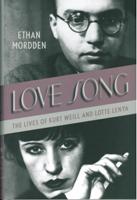 Love Song : The Lives Of Kurt Weill and Lotte Lenya.
