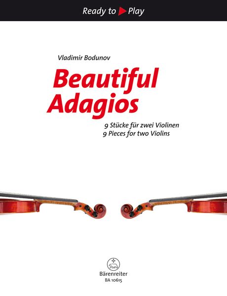 Beautiful Adagios : 9 Pieces For Two Violins / arranged by Vladimir Bodunov.