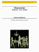 Chansonnier : For Flute, Clarinet and Harp (Or Piano).