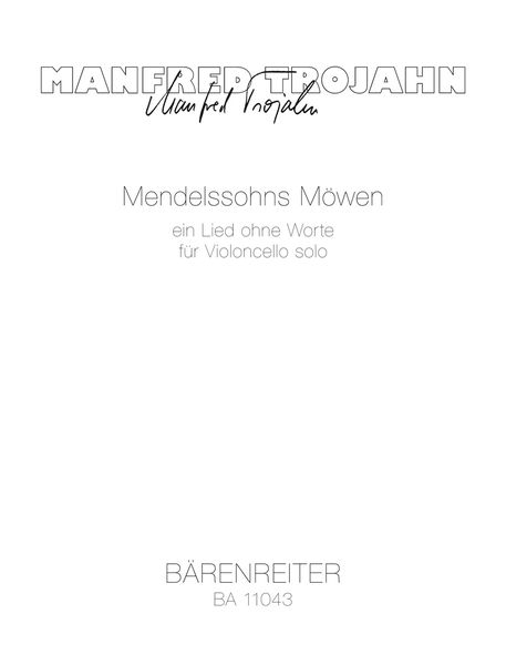 Mendelssohns Moewen - Ein Lied Ohne Worte : Für Violoncello Solo (2012).