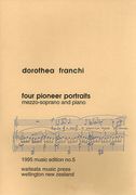 Four Pioneer Portraits : For Mezzo-Soprano and Piano.