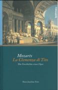 Mozarts la Clemenza Di Tito : Die Geschichte Einer Oper.