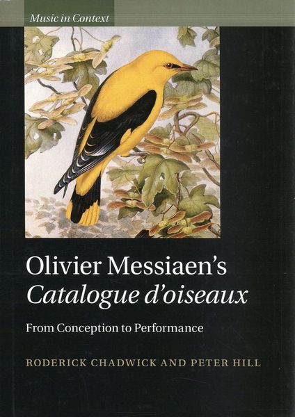 Olivier Messiaen's Catalogue d'Oiseaux : From Conception To Performance.
