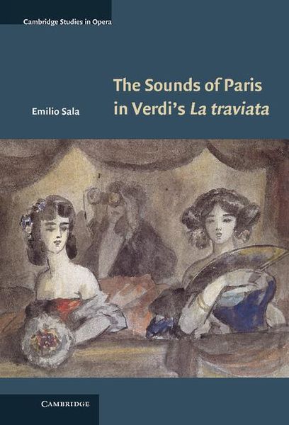 Sounds of Paris In Verdi's La Traviata / translated by Delia Casadei.