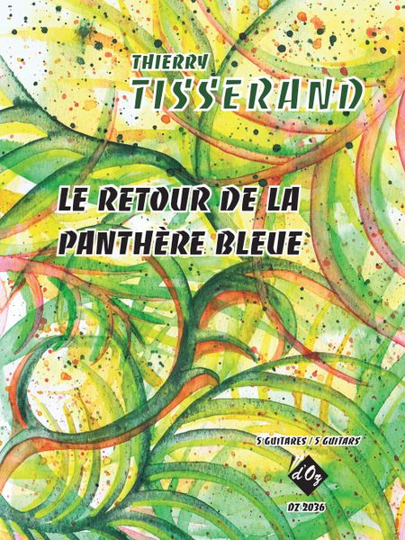 Le Retour De la Panthère Bleue : For 5 Guitars.