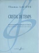 Cristal De Temps : Pour Saxophone Soprano Et Orgue.