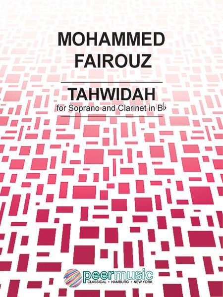 Tahwidah : For Soprano and Clarinet In B Flat (2008).