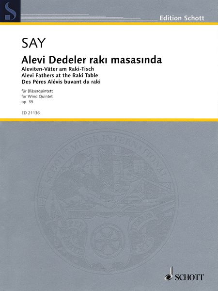 Alevi Dedeler Raki Masasinda = Alvei Fathers At The Raki Table, Op. 35 : For Wind Quintet (2011).