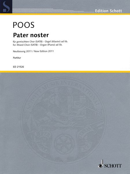 Pater Noster : For Mixed Choir (SATB) and Organ (Piano) Ad Lib. - New Edition 2011.