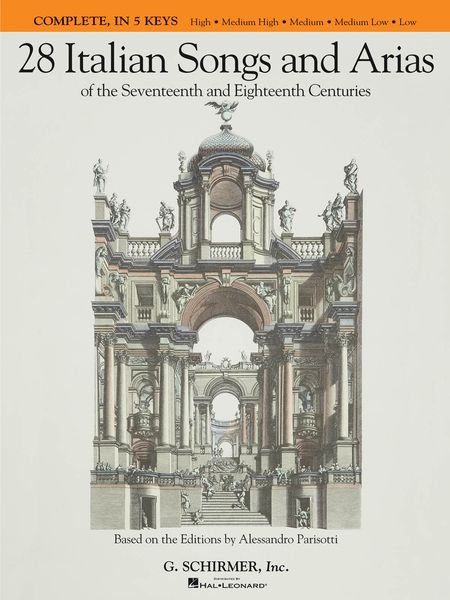 28 Italian Songs and Arias Of The Seventeenth and Eighteenth Centuries - Complete, In 5 Keys.