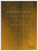 Concerto A Cinco : For Woodwind Quintet and String Orchestra (2012).