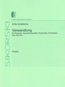 Verwandlung = Transformation : For Trombone, Saxophone Quartet, Violoncello, Double Bass & Tam-Tam.