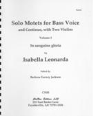 Solo Motets For Bass Voice and Continuo, Vol. 3 : In Sanguine Gloria / Ed. Barbara G. Jackson.