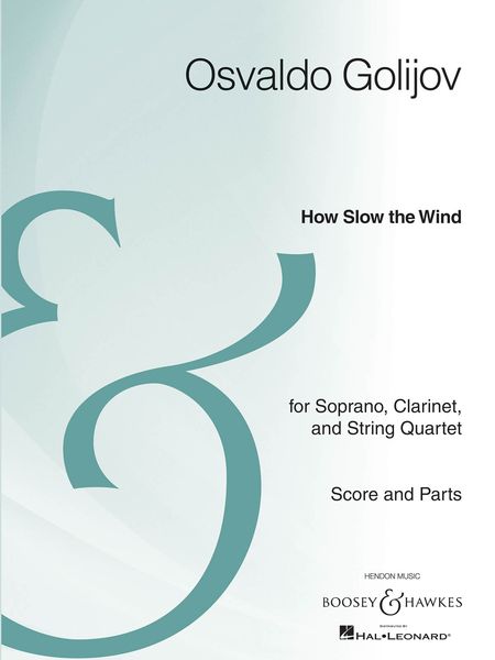 How Slow The Wind : For Soprano, Clarinet and String Quartet.