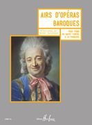 Airs d'Opéras Baroques : Pour Tenor Ou Haute-Contre A la Francaise / Selected by Michel Verschaeve.