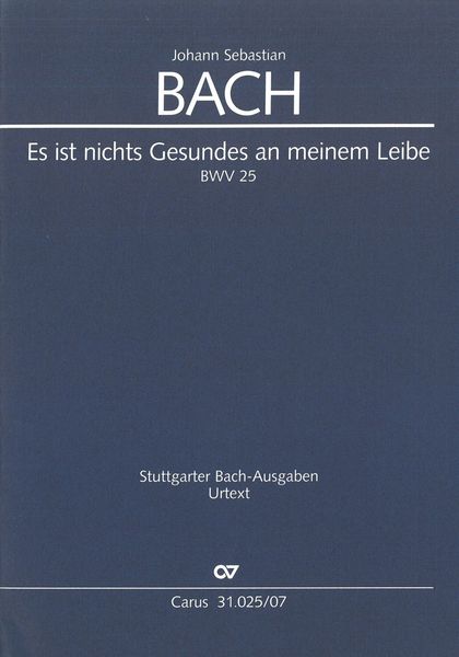 Es Ist Nichts Gesundes An Meinem Leibe, BWV 25 [German/English].