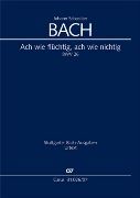 Ach Wie Flüchtig, Auch Wie Nichtig, BWV 26.